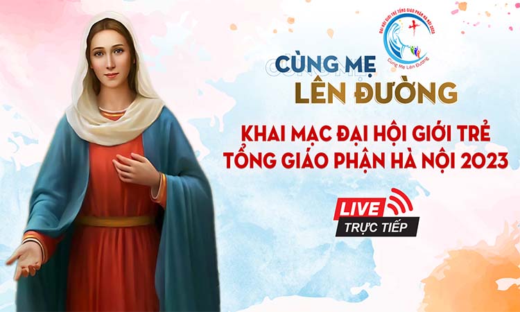 [TRỰC TIẾP] Khai Mạc & Gặp gỡ Đức TGM Giuse Vũ Văn Thiên - Đại hội Giới trẻ TGP Hà Nội 2023