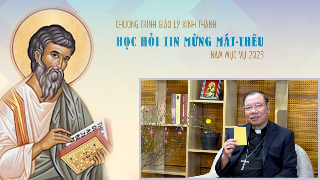 Bài học số 01 - Lời ngỏ và Dẫn nhập về Tin mừng Mátthêu