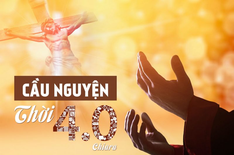 Cầu Nguyện Thời 4.0