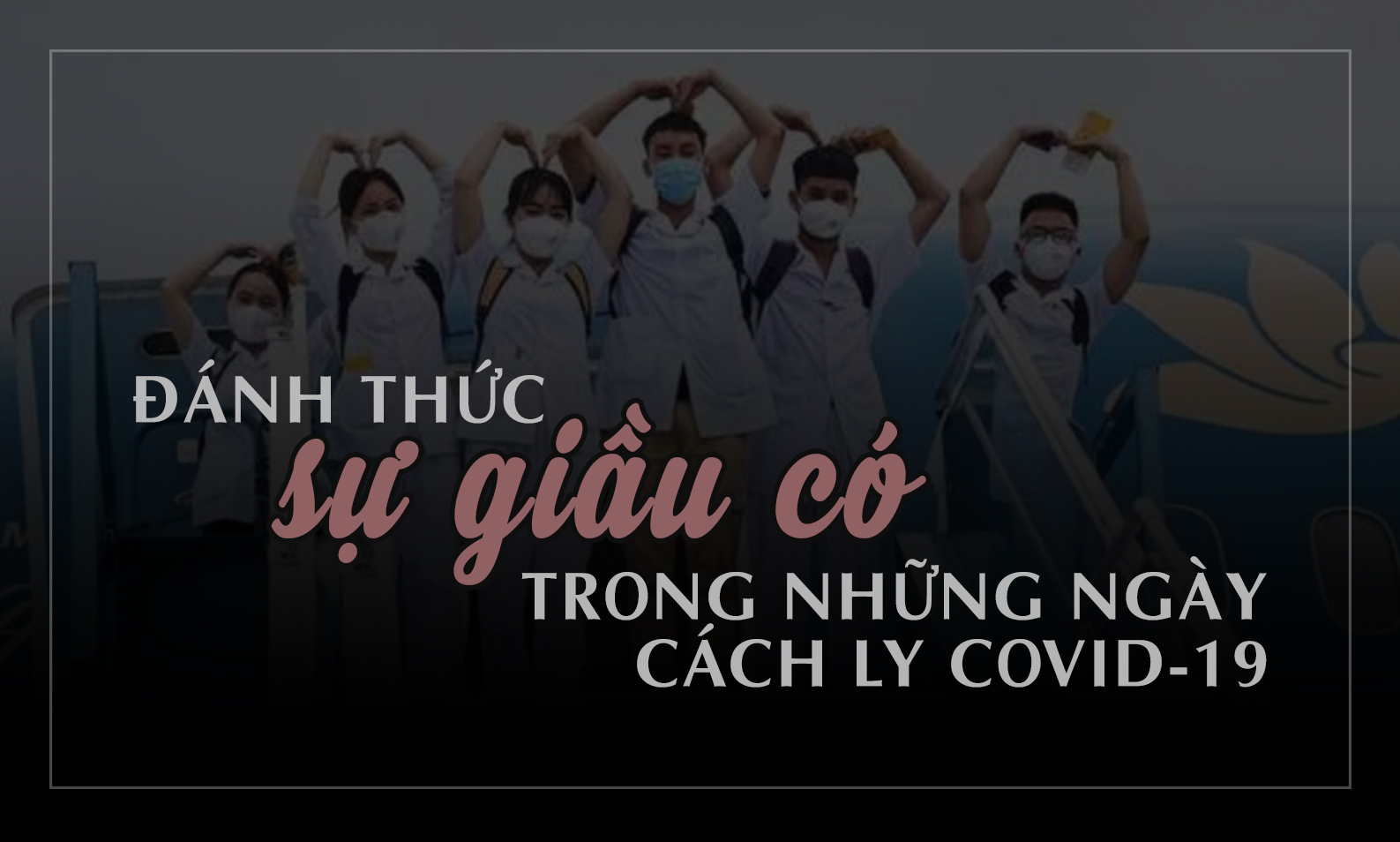 Đánh thức sự giàu có trong những ngày cách ly Covid-19