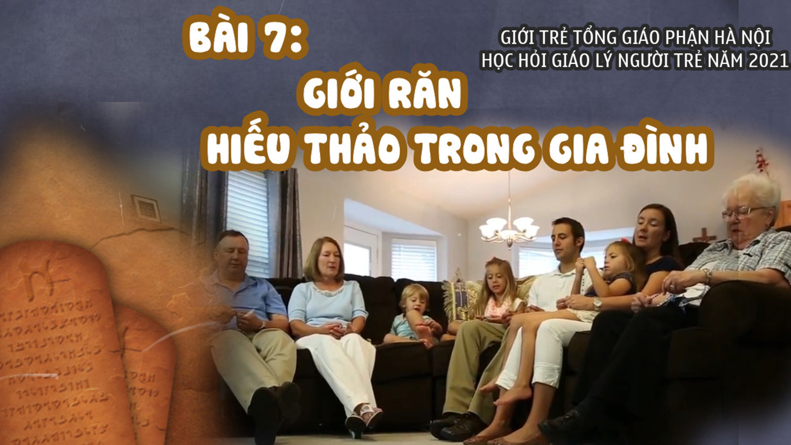 Người Trẻ Học Hỏi Giáo Lý | Bài 7: Giới Răn Hiếu Thảo Trong Gia Đình
