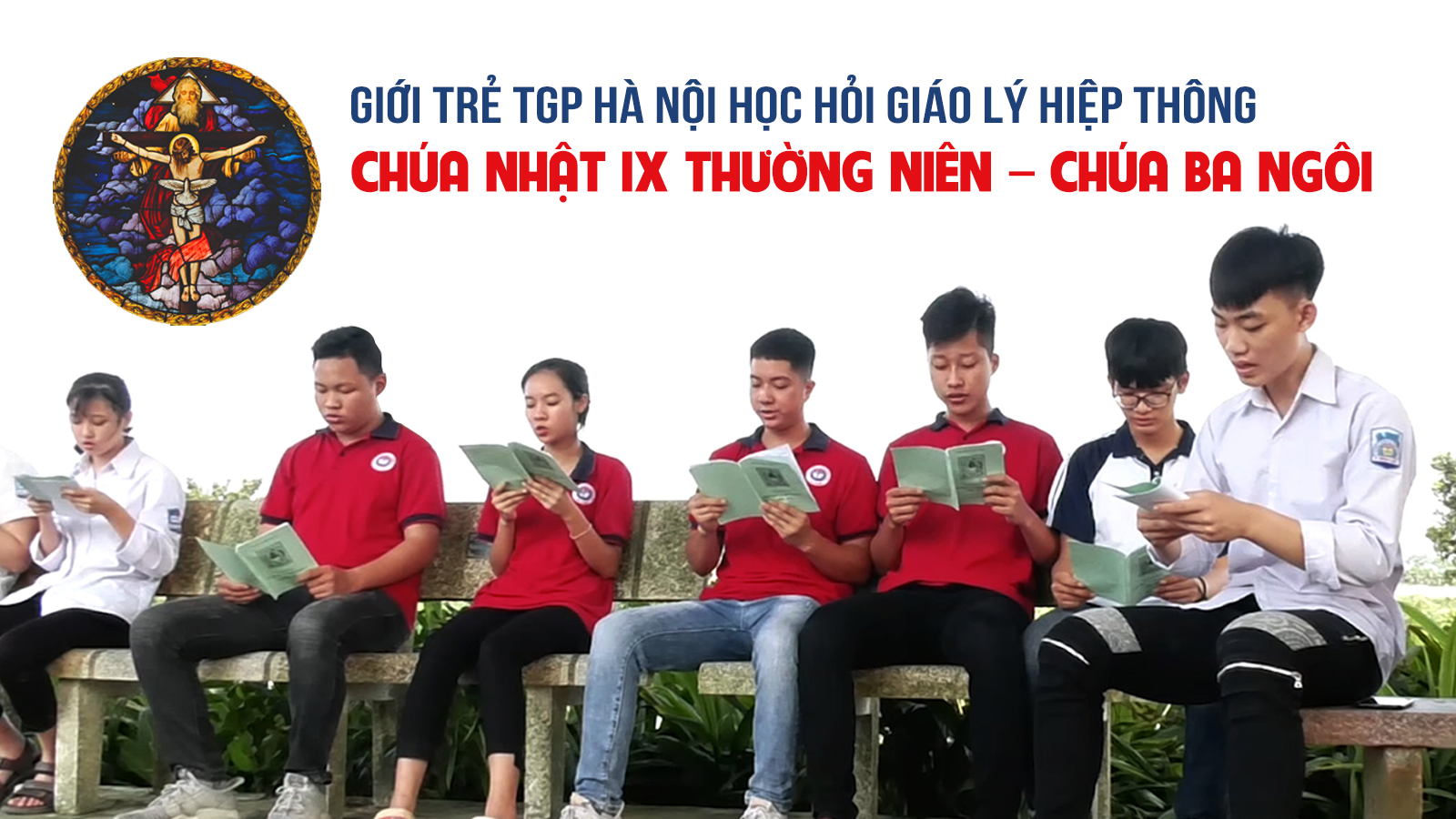 Giáo Lý Hiệp Thông | Chúa Nhật IX Thường niên - Chúa Ba Ngôi (30.05.2021)