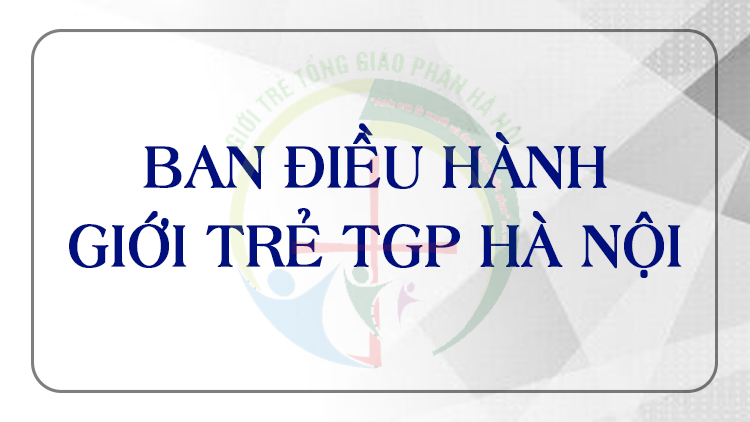Quý Cha Đặc Trách và Ban Điều Hành
