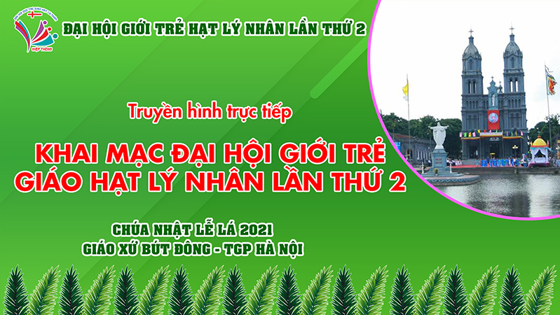 Khai mạc đại hội giới trẻ giáo hạt Lý Nhân lần thứ 2 năm 2021