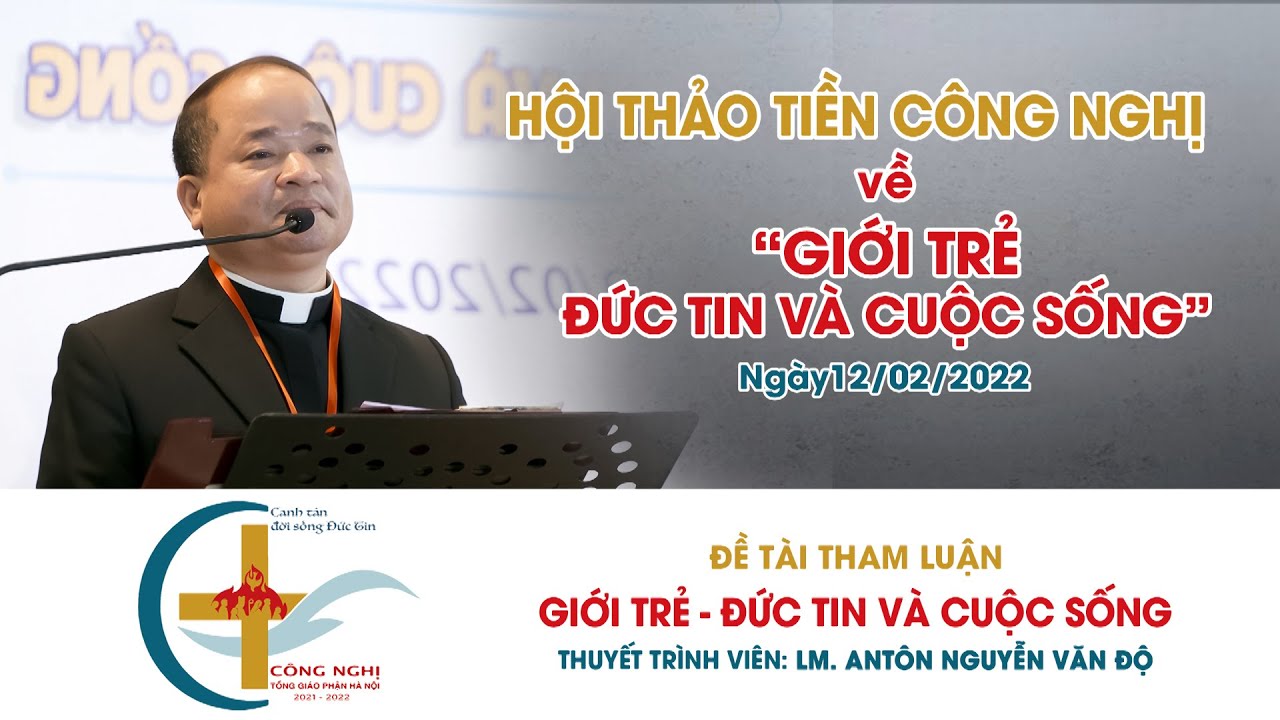 Tham luận: Giới trẻ - Đức Tin và Cuộc Sống