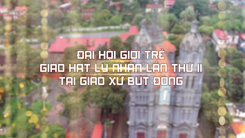 [Trailer] Hướng tới Đại Hội Giới Trẻ Giáo hạt Lý Nhân lần thứ II | tại giáo xứ Bút Đông 28.3.2021