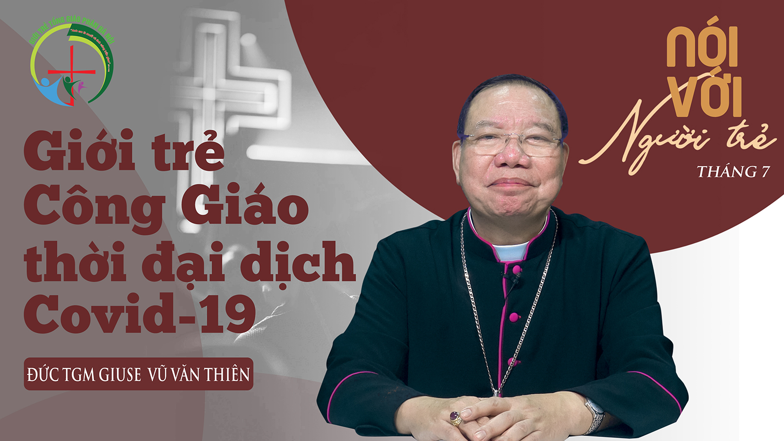 Giới trẻ Công Giáo thời đại dịch Covid-19 - Đức TGM Giuse Vũ Văn Thiên