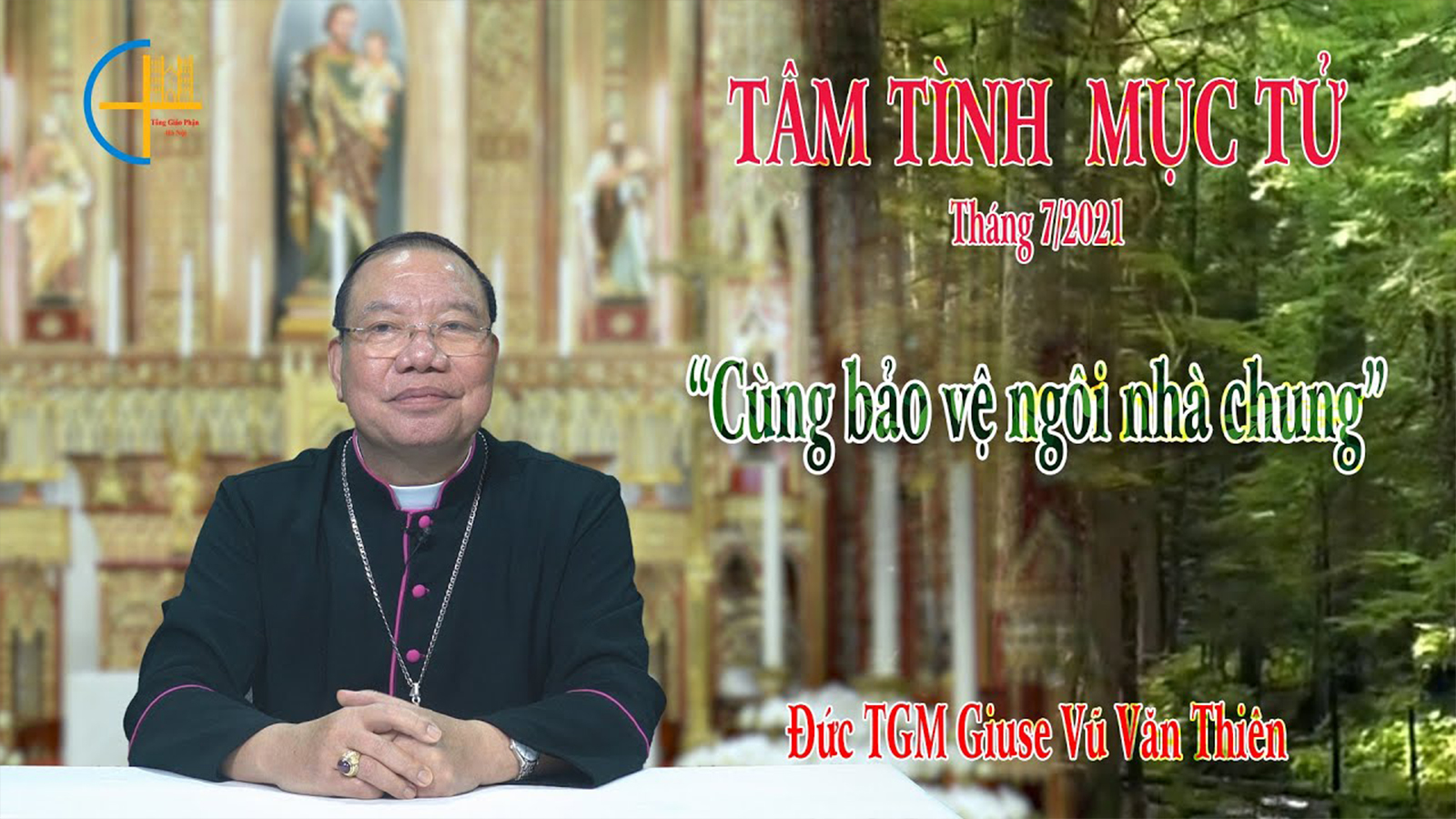 Tâm tình mục tử - Tháng 7/2021 - Đức TGM Giuse Vũ Văn Thiên