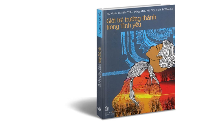 Giới thiệu sách mới: Giới Trẻ trưởng thành trong tình yêu